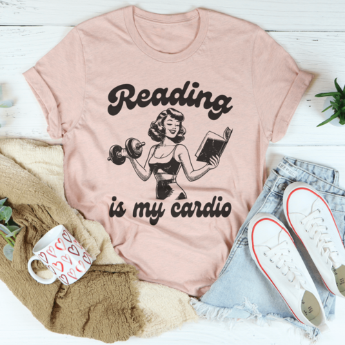 Reading Is My Cardio Tee